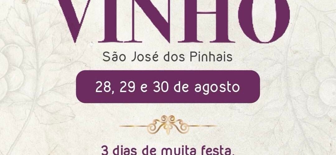 19ª Festa do Vinho acontece nos dias 28, 29 e 30 de agosto em São José dos Pinhais