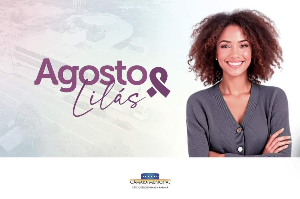 Agosto Lilás: Câmara de São José dos Pinhais promove simpósio sobre combate à violência contra a mulher